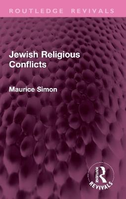 Jewish Religious Conflicts - Maurice Simon - cover