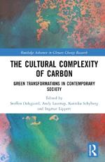 The Cultural Complexity of Carbon: Green Transformations in Contemporary Society