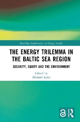 The Energy Trilemma in the Baltic Sea Region: Security, Equity and the Environment - cover