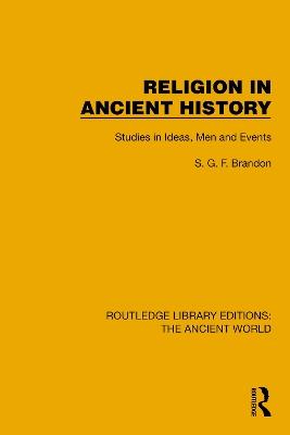 Religion in Ancient History: Studies in Ideas, Men and Events - S.G.F. Brandon - cover