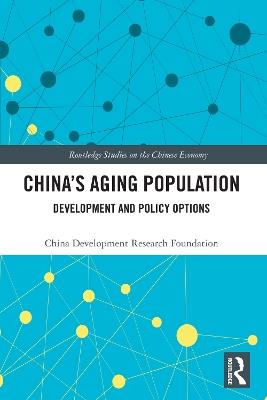 China's Aging Population: Development and Policy Options - China Development Research Foundation - cover