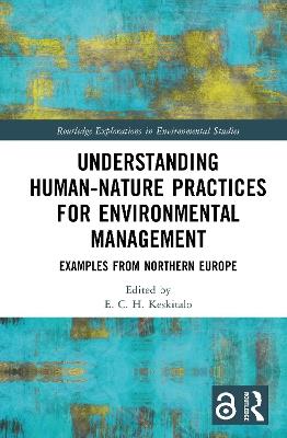 Understanding Human-Nature Practices for Environmental Management: Examples from Northern Europe - cover