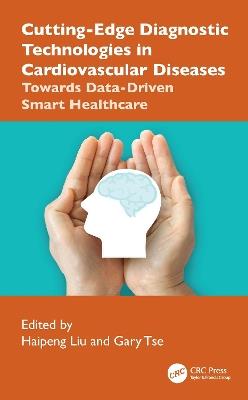 Cutting-Edge Diagnostic Technologies in Cardiovascular Diseases: Towards Data-Driven Smart Healthcare - cover