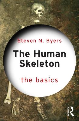The Human Skeleton: The Basics - Steven N. Byers - cover