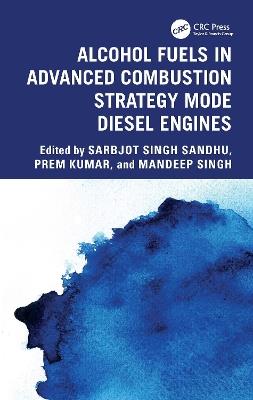 Alcohol Fuels in Advanced Combustion Strategy Mode Diesel Engines - cover