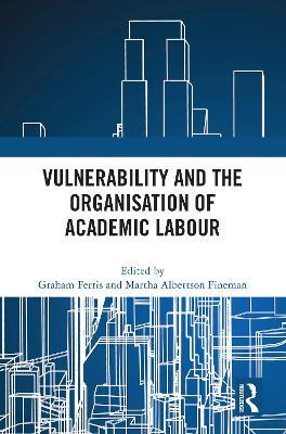Vulnerability and the Organisation of Academic Labour - cover
