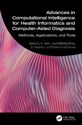 Advances in Computational Intelligence for Health Informatics and Computer-Aided Diagnosis: Methods, Applications, and Tools - cover