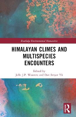 Himalayan Climes and Multispecies Encounters - cover