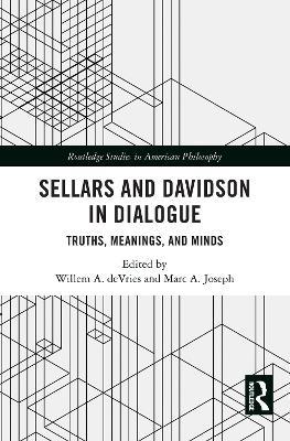 Sellars and Davidson in Dialogue: Truths, Meanings, and Minds - cover