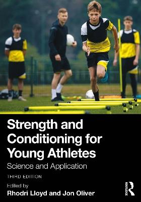 Strength and Conditioning for Young Athletes: Science and Application - cover