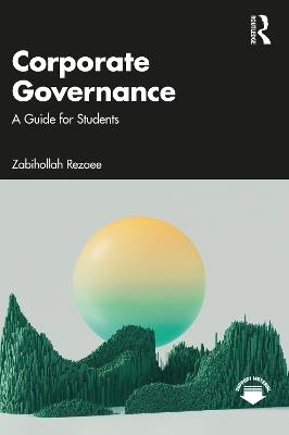 Corporate Governance: A Guide for Students - Zabihollah Rezaee - cover