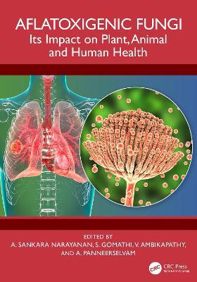 Aflatoxigenic Fungi: Its Impact on Plant, Animal and Human Health - cover