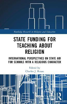 State Funding for Teaching about Religion: International Perspectives on State Aid for Schools with a Religious Character - cover
