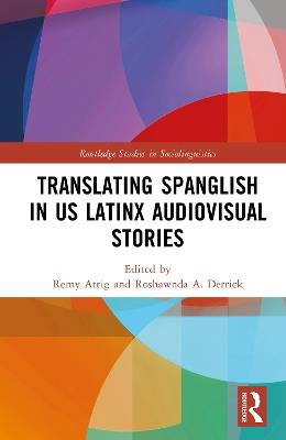 Translating Spanglish in US Latinx Audiovisual Stories - cover