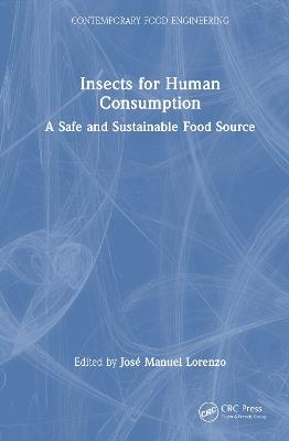 Insects for Human Consumption: A Safe and Sustainable Food Source - cover