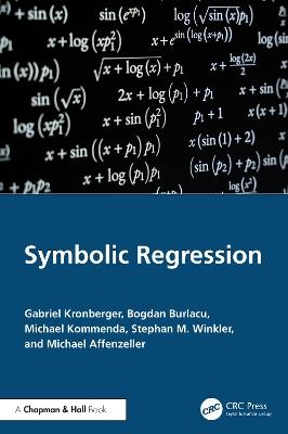 Symbolic Regression - Gabriel Kronberger,Bogdan Burlacu,Michael Kommenda - cover