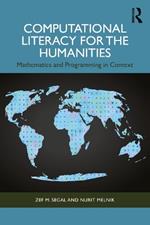 Computational Literacy for the Humanities: Mathematics and Programming in Context