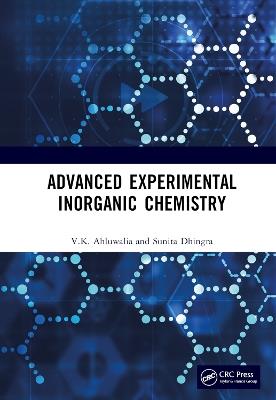 Advanced Experimental Inorganic Chemistry - V.K. Ahluwalia,Sunita Dhingra - cover