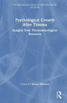 Psychological Growth After Trauma: Insights from Phenomenological Research - cover