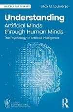 Understanding Artificial Minds through Human Minds: The Psychology of Artificial Intelligence