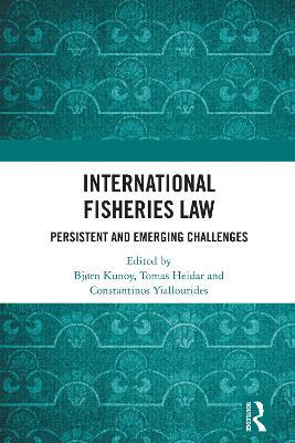 International Fisheries Law: Persistent and Emerging Challenges - cover