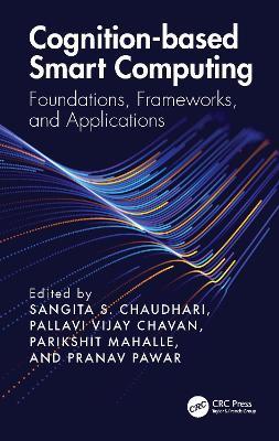 Cognition-based Smart Computing: Foundations, Frameworks, and Applications - cover