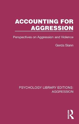 Accounting for Aggression: Perspectives on Aggression and Violence - Gerda Siann - cover