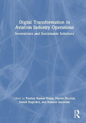Digital Transformation in Aviation Industry Operations: Innovations and Sustainable Solutions - cover