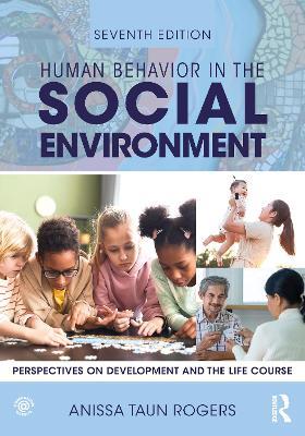 Human Behavior in the Social Environment: Perspectives on Development and the Life Course - Anissa Rogers - cover