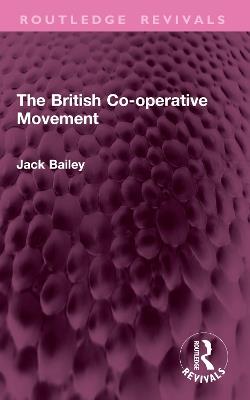 The British Co-operative Movement - Jack Bailey - cover