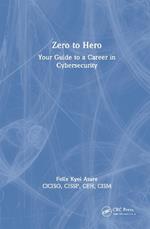 Zero to Hero: Your Guide to a Career in Cybersecurity