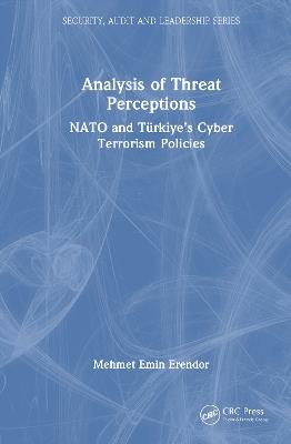 Analysis of Threat Perceptions: NATO and Türkiye’s Cyber Terrorism Policies - Mehmet Emin Erendor - cover