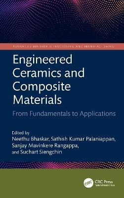 Engineered Ceramics and Composite Materials: From Fundamentals to Applications - cover