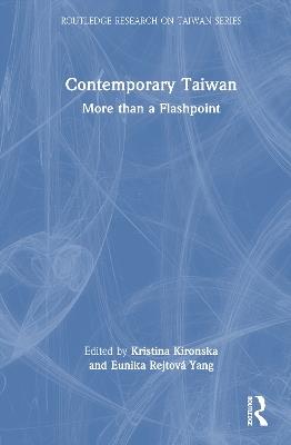 Contemporary Taiwan: More than a Flashpoint - cover