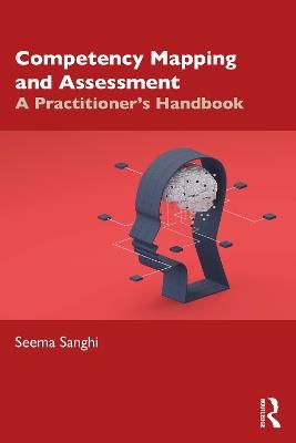 Competency Mapping and Assessment: A Practitioner's Handbook - Seema Sanghi - cover