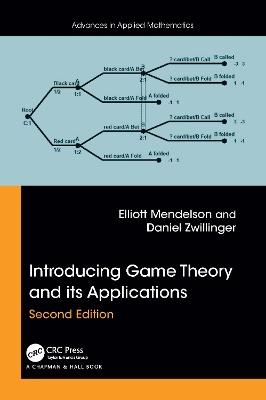 Introducing Game Theory and its Applications - Elliott Mendelson,Daniel Zwillinger - cover