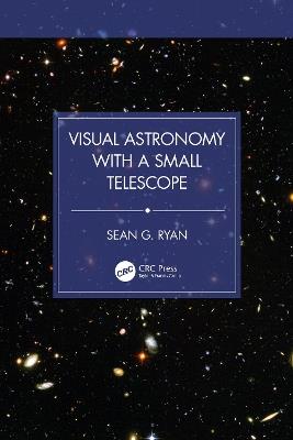 Visual Astronomy with a Small Telescope - Sean G. Ryan - cover