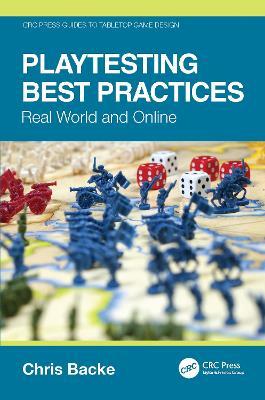 Playtesting Best Practices: Real World and Online - Chris Backe - cover