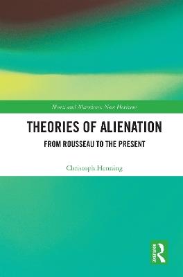 Theories of Alienation: From Rousseau to the Present - Christoph Henning - cover