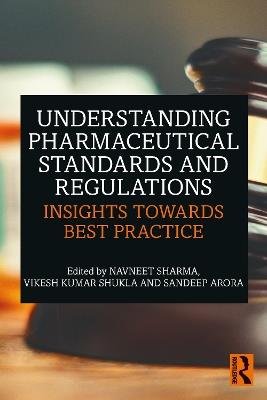 Understanding Pharmaceutical Standards and Regulations: Insights Towards Best Practice - cover