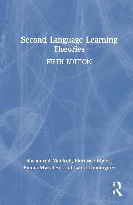 Second Language Learning Theories - Rosamond Mitchell,Florence Myles,Emma Marsden - cover
