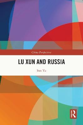 Lu Xun and Russia - Sun Yu - cover