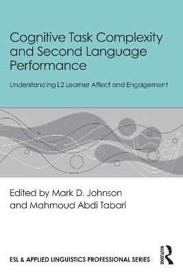 Cognitive Task Complexity and Second Language Performance: Understanding L2 Learner Affect and Engagement - cover