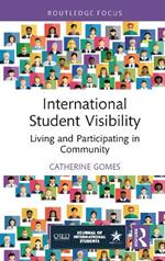 International Student Visibility: Living and Participating in Community