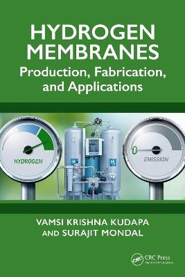 Hydrogen Membranes: Production, Fabrication, and Applications - Vamsi Krishna Kudapa,Surajit Mondal - cover