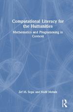 Computational Literacy for the Humanities: Mathematics and Programming in Context