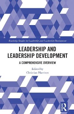 Leadership and Leadership Development: A Comprehensive Overview - cover