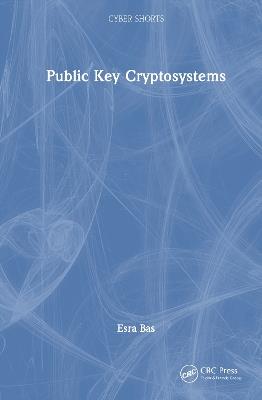 Public Key Cryptosystems - Esra Bas - cover