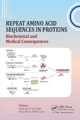 Repeat Amino Acid Sequences in Proteins: Biochemical and Medical Consequences - cover