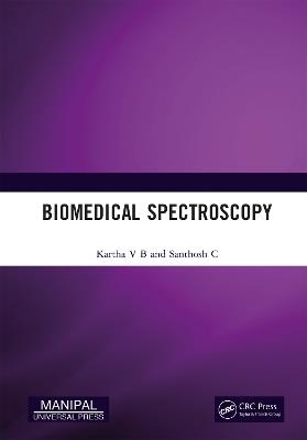 Biomedical Spectroscopy - Kartha V B,Santhosh C - cover